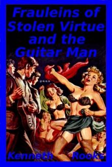 Frauleins of Stolen Virtue and the Guitar Man