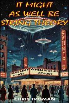 It Might as Well Be String Theory