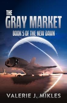 Gray Market: The New Dawn: Book 5