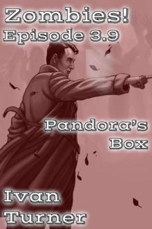 Zombies! Episode 3.9: Pandora's Box : Zombies!, #23