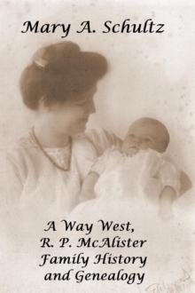 Way West, R. P. McAlister Family History and Genealogy