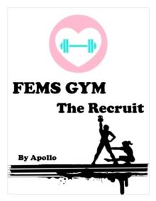 Fems Gym: The Recruit