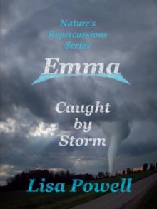 Emma, Caught by Storm