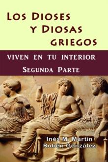 Los Dioses y Diosas Griegos viven en tu interior. Segunda Parte