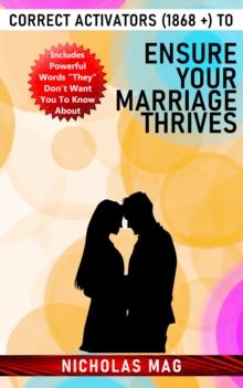 Correct Activators (1868 +) to Ensure Your Marriage Thrives