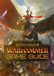 Total War: Warhammer Game Guide