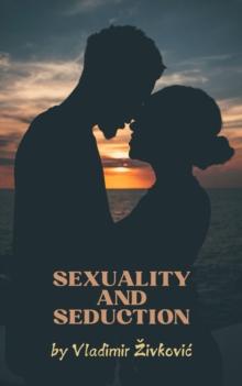 Sexuality and Seduction