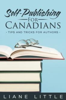 Self-Publishing for Canadians: Tips and Tricks for Authors