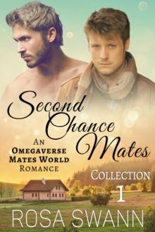 Second Chance Mates Collection 1: An Omegaverse Mates World Romance