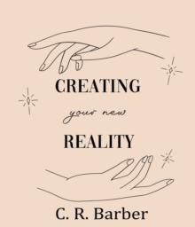 Creating Your New Reality