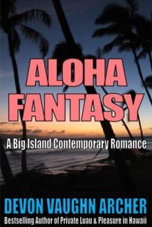 Aloha Fantasy (A Big Island Contemporary Romance)