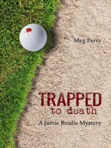 Trapped to Death: A Jamie Brodie Mystery : The Jamie Brodie Mysteries, #13