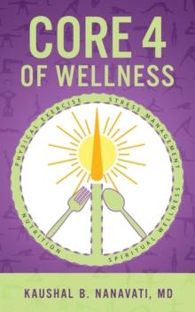 CORE 4 of Wellness: Nutrition | Physical Exercise | Stress Management | Spiritual Wellness