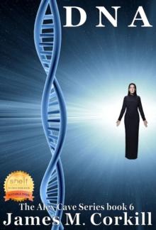 DNA. The Alex Cave Series Book 6.