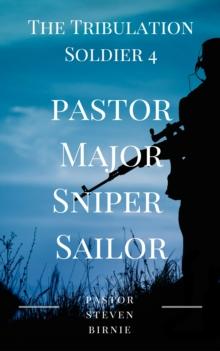 Tribulation Soldier 4: Pastor Major Sniper Sailor