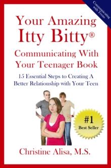 Your Amazing Itty Bitty Communicating With Your Teenager Book