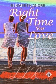 Right Time For Love (Lesbian Light Reads 5)