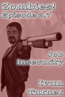 Zombies! Episode 3.7: Job Insecurity : Zombies!, #21