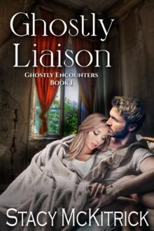 Ghostly Liaison : Ghostly Encounters, #1