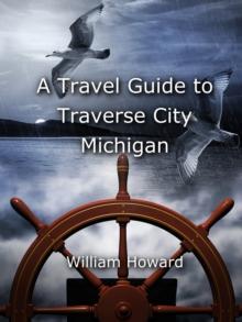 Travel Guide to Traverse City, Michigan