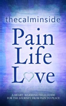 Pain, Life, Love