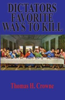 Dictators Favorite Ways to Kill