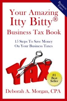 Your Amazing Itty Bitty(R) Business Tax Book