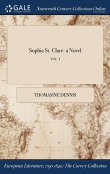 Sophia St. Clare : a Novel; VOL. I