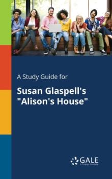 A Study Guide for Susan Glaspell's "Alison's House"