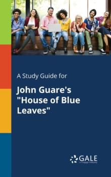 A Study Guide for John Guare's "House of Blue Leaves"