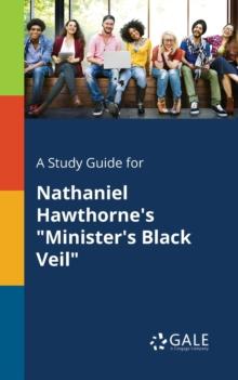 A Study Guide for Nathaniel Hawthorne's "Minister's Black Veil"