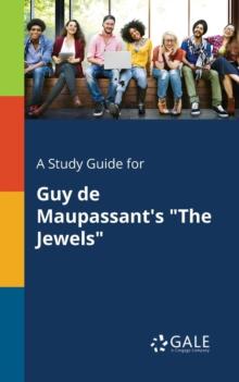 A Study Guide for Guy De Maupassant's "The Jewels"