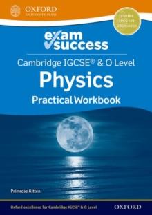 Cambridge IGCSE & O Level Physics: Exam Success Practical Workbook