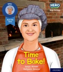 Hero Academy Non-fiction: Oxford Level 5, Green Book Band: Time to Bake!