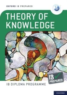 Oxford IB Diploma Programme: IB Prepared: Theory of Knowledge