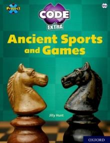 Project X CODE Extra: Lime Book Band, Oxford Level 11: Maze Craze: Ancient Sports And Games