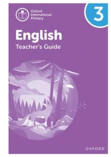 Oxford International Primary English: Teacher's Guide Level 3