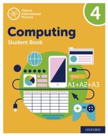 Oxford International Primary Computing: Student Book 4: Oxford International Primary Computing: Student Book 4 : Second Edition