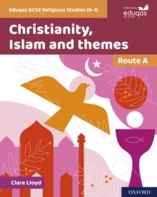 Eduqas GCSE Religious Studies (9-1): Route A ebook : Christianity, Islam and themes