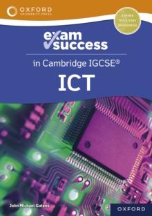 Cambridge IGCSE ICT: Exam Success Guide