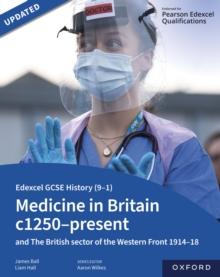 Edexcel GCSE History (9-1): Medicine in Britain c1250-present with The British section of the Western Front 1914-18 eBook