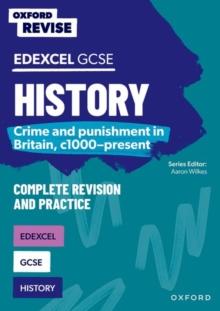 Oxford Revise: GCSE Edexcel History: Crime and punishment in Britain, c1000-present