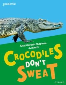 Readerful Independent Library: Oxford Reading Level 7: Crocodiles Don't Sweat