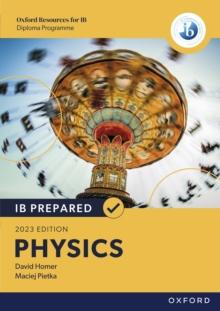 Oxford Resources for IB Diploma Programme: IB Prepared: Physics 2023 Edition eBook