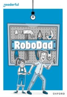 Readerful Rise: Oxford Reading Level 10: RoboDad