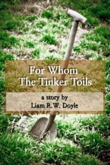 For Whom the Tinker Toils