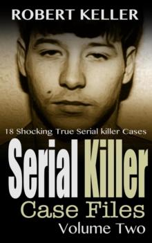 Serial Killer Case Files Volume 2