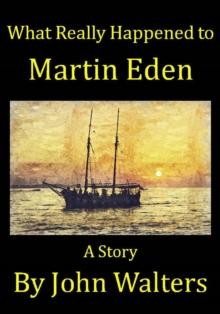 What Really Happened to Martin Eden