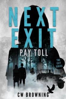 Next Exit, Pay Toll : The Exit Series, #2