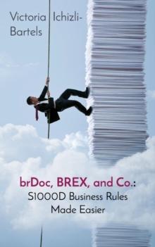 brDoc, BREX, and Co.: S1000D Business Rules Made Easier